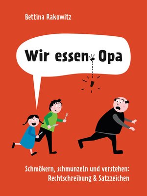 cover image of Wir essen Opa. Schmökern, schmunzeln und verstehen